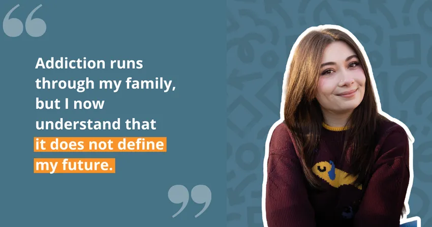 A blue graphic with the quote: 'Addiction runs through my family, but I now understand that it does not define my future' opposite a photo of Sally smiling at the camera.