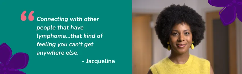Jacqueline about how Lymphoma Action connects people
