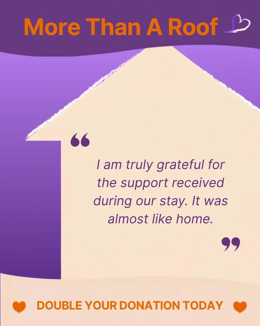 Outline of a house shaped object with service user quote "I am truly grateful for the support received during our stay. It was almost like home."