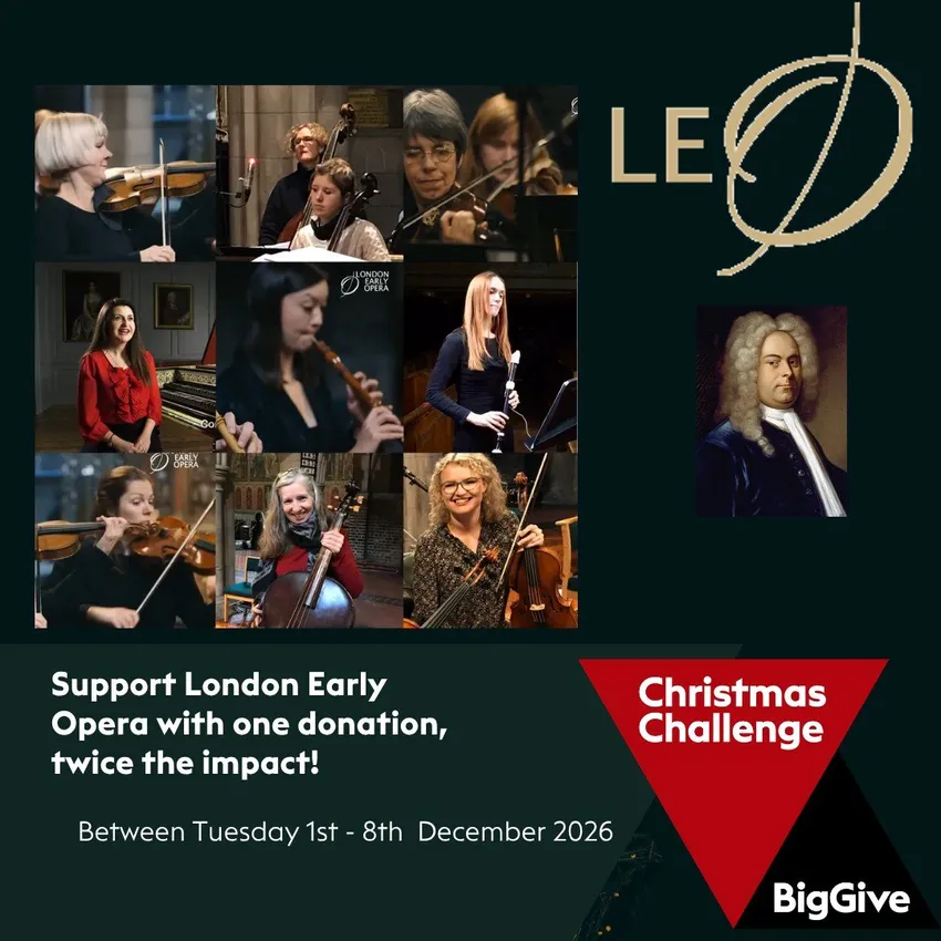 London Early Opera - we count on your support through the Christmas Challenge 2026