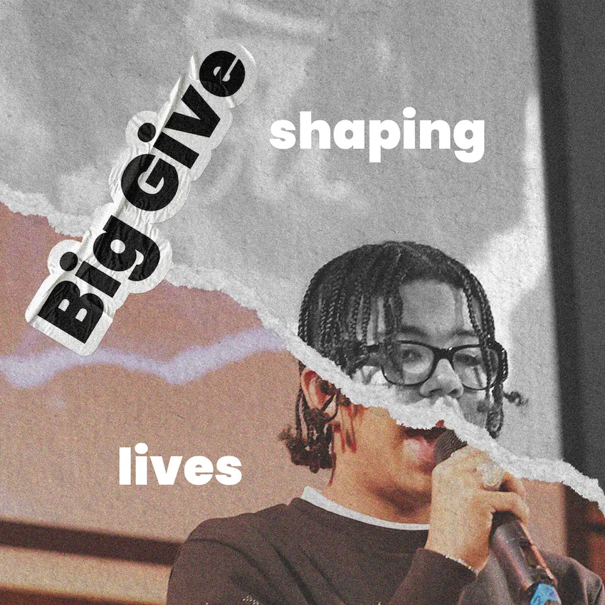 Big Give - shaping lives