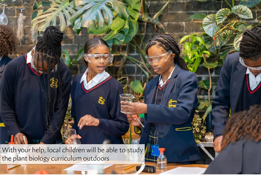 With your help our plant science lessons can take place outdoors, giving local children the chance to get their hands muddy while studying the plant biology curriculum.